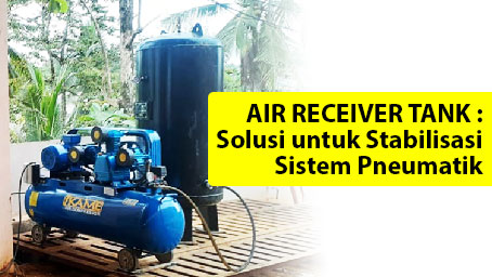 air receiver tank solusi sistem pneumatic Air Receiver Tank: Solusi untuk Stabilisasi Sistem Pneumatik
