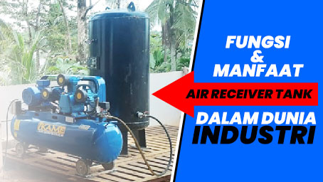 Fungsi dan Manfaat Air Receiver Tank dalam Dunia Industri fungsi air receiver tank Fungsi dan Manfaat Air Receiver Tank dalam Dunia Industri