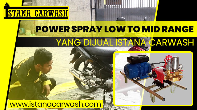 Mesin Pressure Air yang Biasa Dipakai pada Usaha Cuci Kendaraan Profesional power spray low to mid range Mesin Pressure Air yang Biasa Dipakai pada Usaha Cuci Kendaraan Profesional