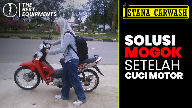 solusi mogok setelah cuci motor Motor Mogok Setelah Cuci Motor? Ini Solusinya.
