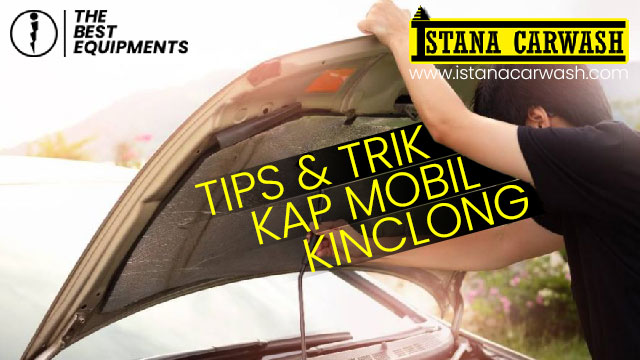 membersihkan kap mobil Tips Kap Mobil Bersih dan Kinclong