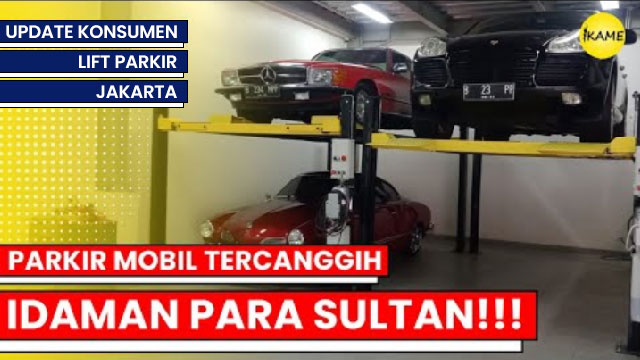 Update Konsumen Lift Parkir Mobil Jakarta Timur update konsumen lift parkir jakarta timur Update Konsumen Lift Parkir Mobil Jakarta Timur