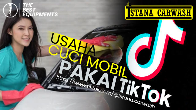 usaha cuci mobil pakai tiktok TikTok Untuk Usaha Cuci Mobil