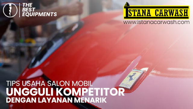 Ungguli Kompetitor Usaha Salon Mobil Dengan Layanan Menarik car detailing tips Ungguli Kompetitor Usaha Salon Mobil Dengan Layanan Menarik