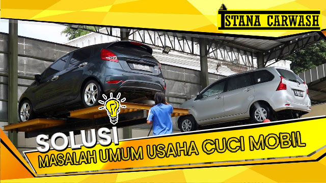 Solusi Masalah Umum Usaha Cuci Mobil solusi masalah pada usaha cuci mobil Solusi Masalah Umum Usaha Cuci Mobil