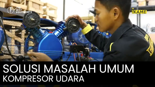 Solusi Masalah Umum Kompresor Udara solusi masalah umum kompresor udara Solusi Masalah Umum Kompresor Udara