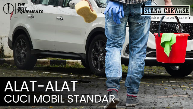 alat alat cuci mobil standar Alat Cuci Mobil Standard Pada Usaha Cuci Mobil Premium