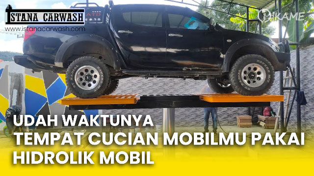 waktunya pakai hidrolik mobil Waktunya Tempat Usaha Cuci Mobil Pakai Hidrolik Biar Makin Cuan