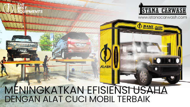 meningkatkan efisiensi dengan alat cuci terbaik Meningkatkan Efisiensi Usaha dengan Alat Cuci Mobil Terbaik